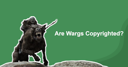 Are Wargs Copyrighted? (+ Can You Copyright Similar Works?)