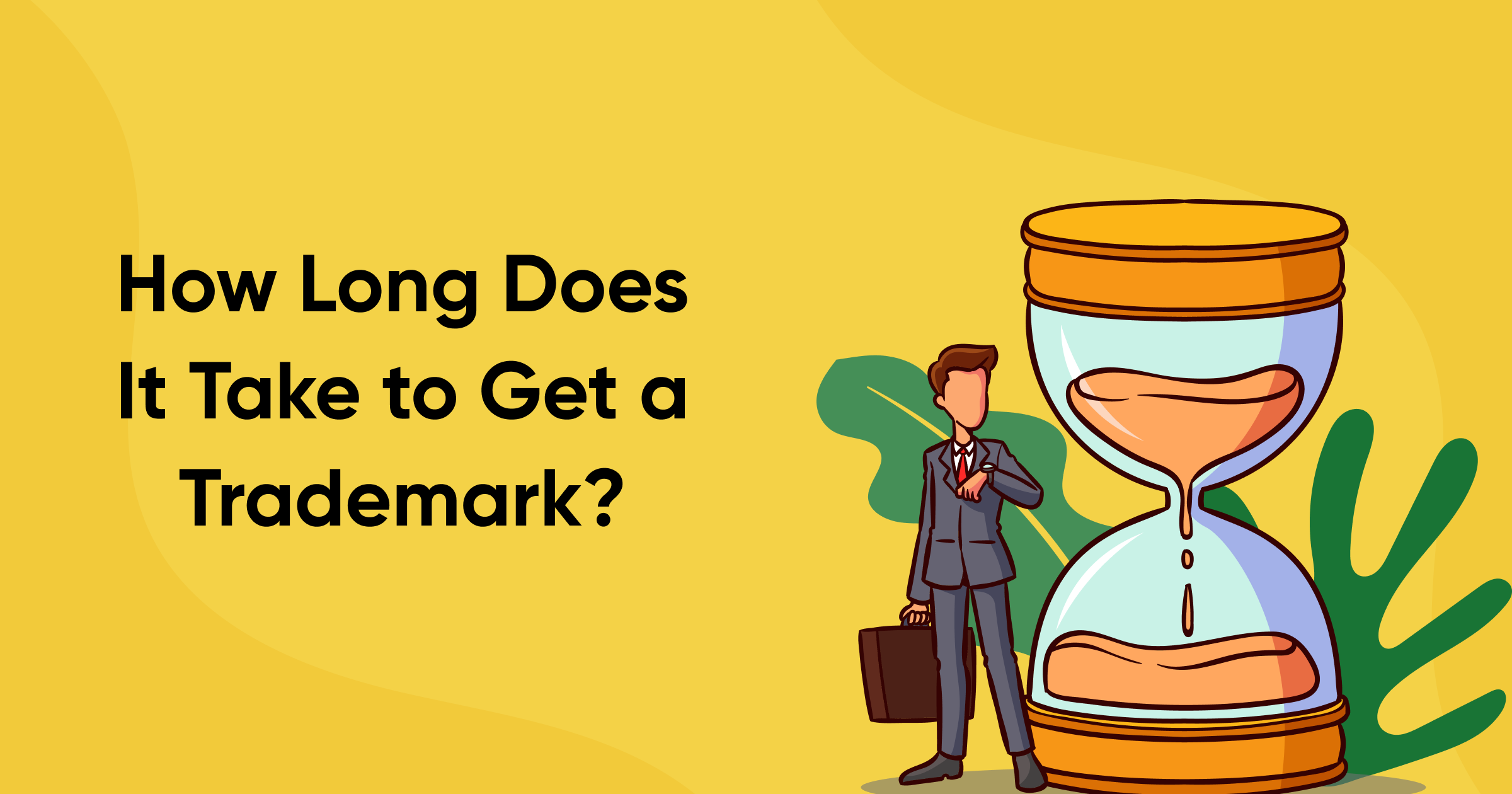 How Long Does It Take to Get a Trademark? (Let's Explore!)